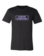 Load image into Gallery viewer, Death Positive Tee