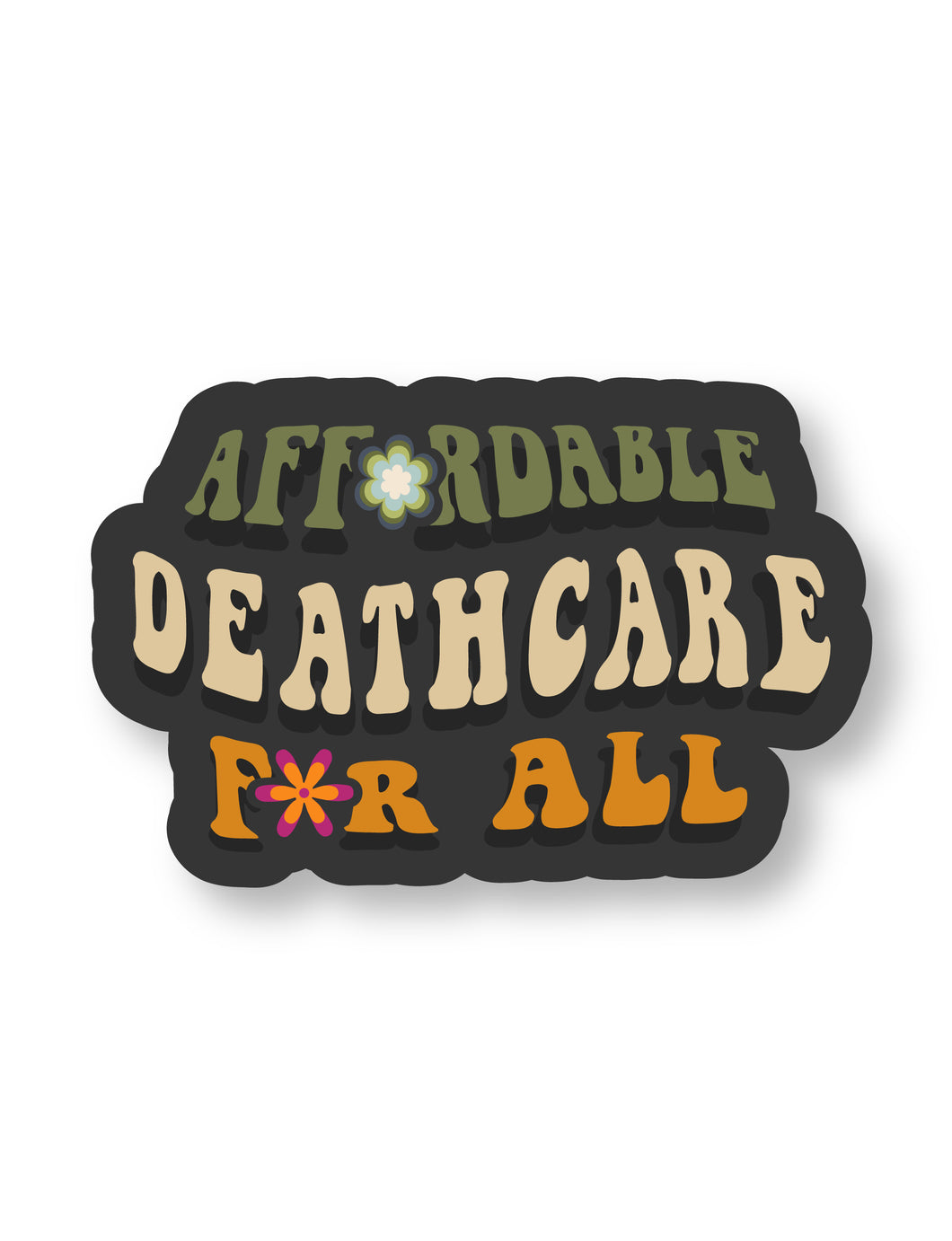 Affordable Deathcare for All Sticker