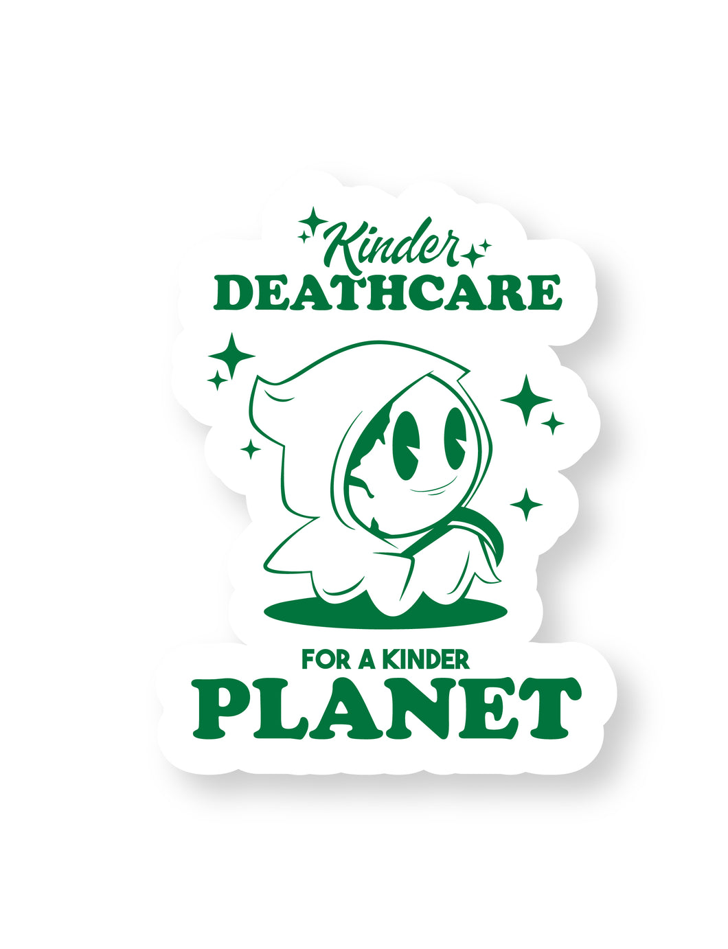 Kinder Deathcare for a Kinder Planet Sticker