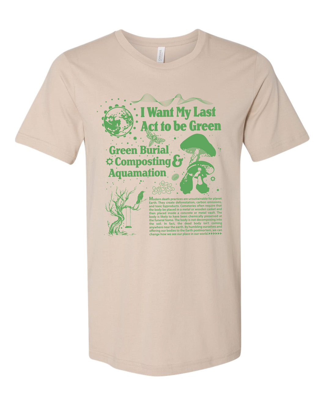 I Want My Last Act to Be Green Tee