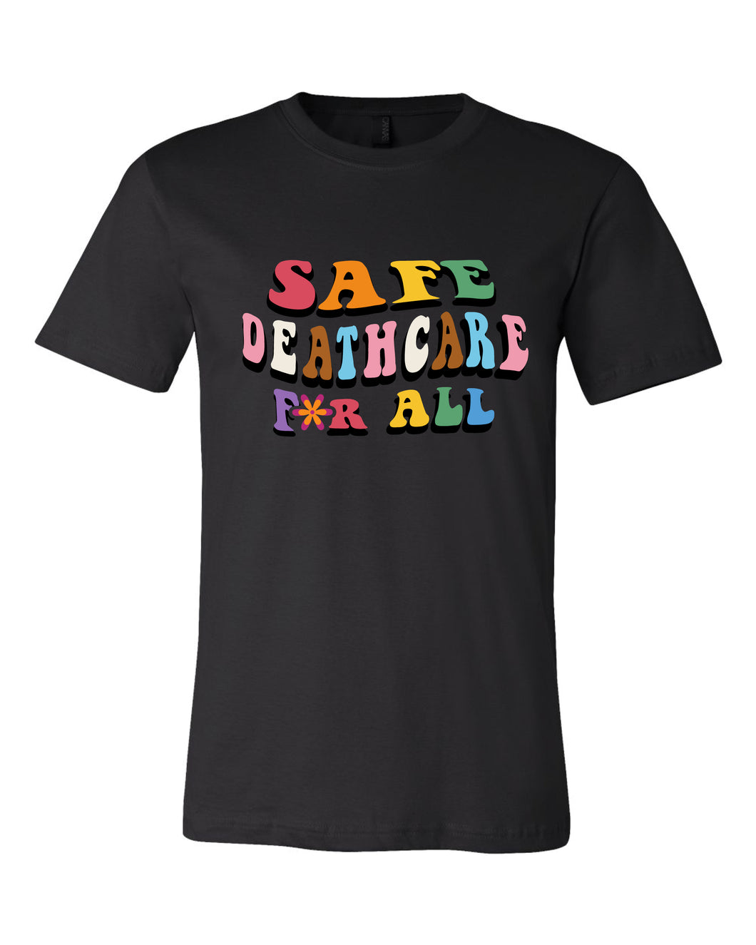 Safe Deathcare for All Tee