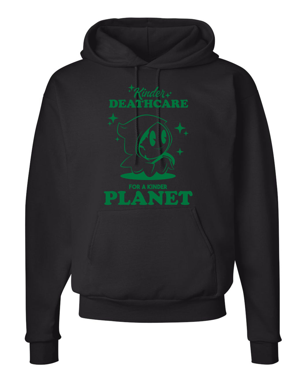 Kinder Deathcare for a Kinder Planet Hooded Sweatshirt