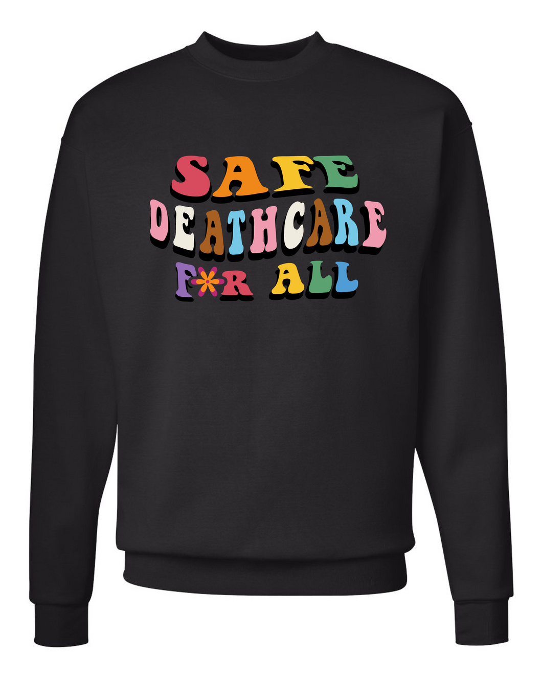 Safe Deathcare for All Crewneck Sweatshirt
